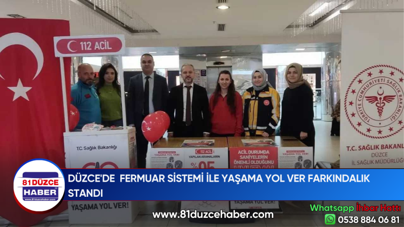 DÜZCE'DE  FERMUAR SİSTEMİ İLE YAŞAMA YOL VER FARKINDALIK STANDI