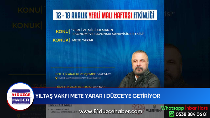 YILTAŞ VAKFI METE YARAR'I DÜZCE'YE GETİRİYOR