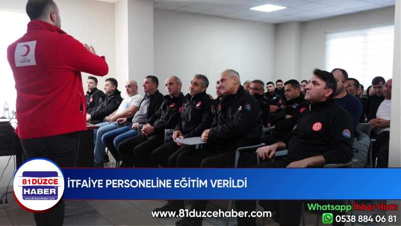 İTFAİYE PERSONELİNE EĞİTİM VERİLDİ