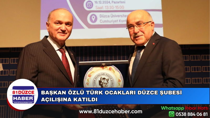 BAŞKAN ÖZLÜ TÜRK OCAKLARI DÜZCE ŞUBESİ AÇILIŞINA KATILDI