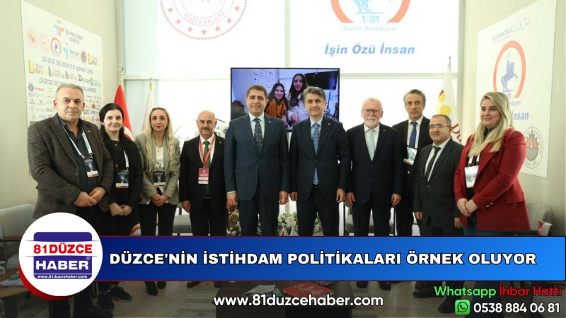 DÜZCE'NİN İSTİHDAM POLİTİKALARI ÖRNEK OLUYOR