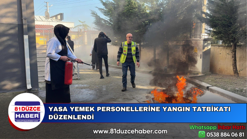 YASA YEMEK PERSONELLERİNE YANGIN TATBİKATI DÜZENLENDİ