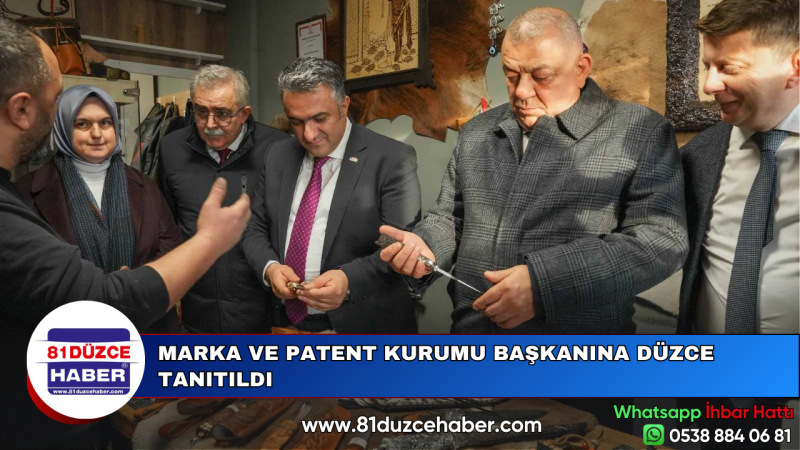 MARKA VE PATENT KURUMU BAŞKANINA DÜZCE TANITILDI