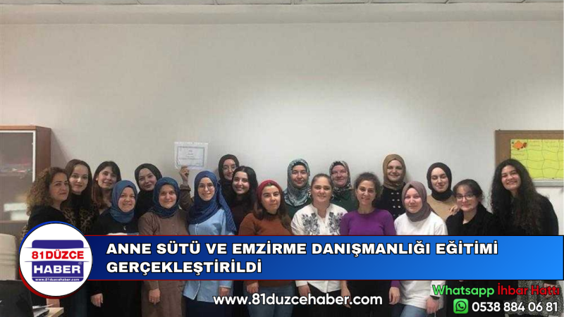 ANNE SÜTÜ VE EMZİRME DANIŞMANLIĞI EĞİTİMİ GERÇEKLEŞTİRİLDİ