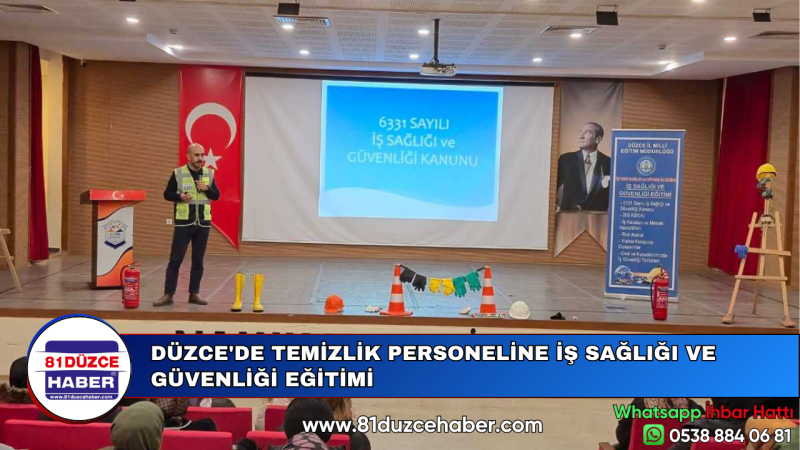 DÜZCE'DE TEMİZLİK PERSONELİNE İŞ SAĞLIĞI VE GÜVENLİĞİ EĞİTİMİ