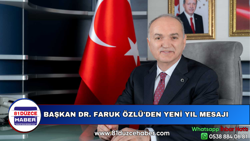 BAŞKAN DR. FARUK ÖZLÜ'DEN YENİ YIL MESAJI