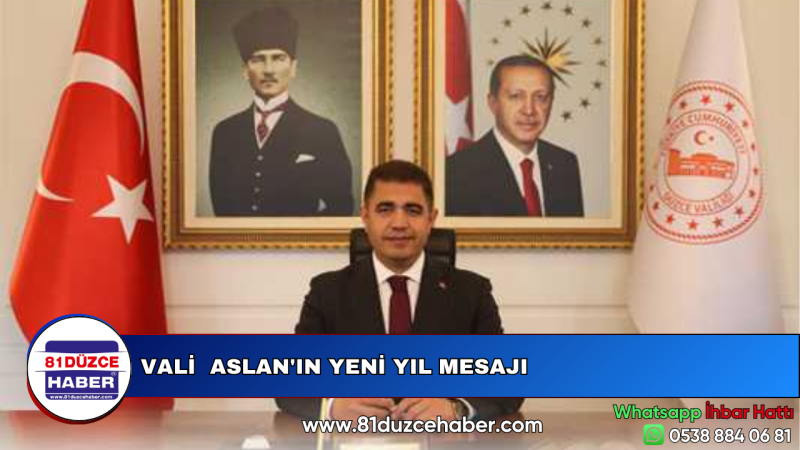 VALİ  ASLAN'IN YENİ YIL MESAJI