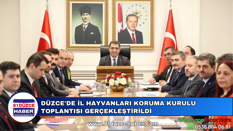 DÜZCE'DE İL HAYVANLARI KORUMA KURULU TOPLANTISI GERÇEKLEŞTİRİLDİ