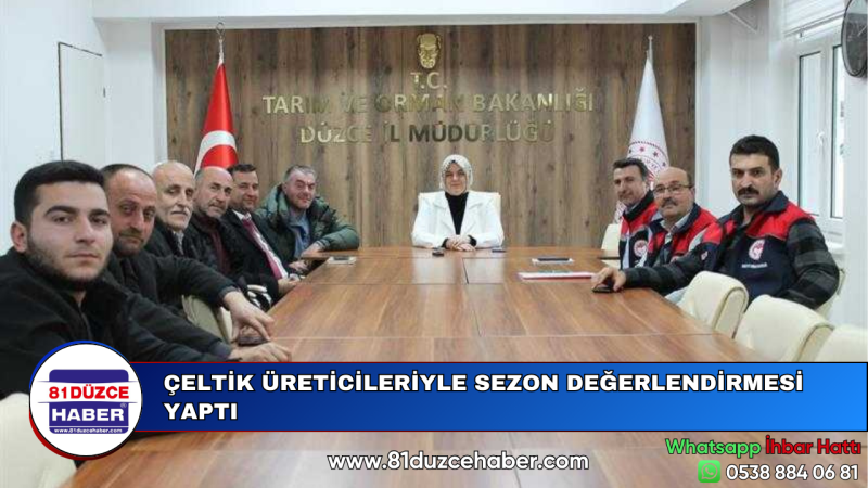 ÇELTİK ÜRETİCİLERİYLE SEZON DEĞERLENDİRMESİ YAPTI