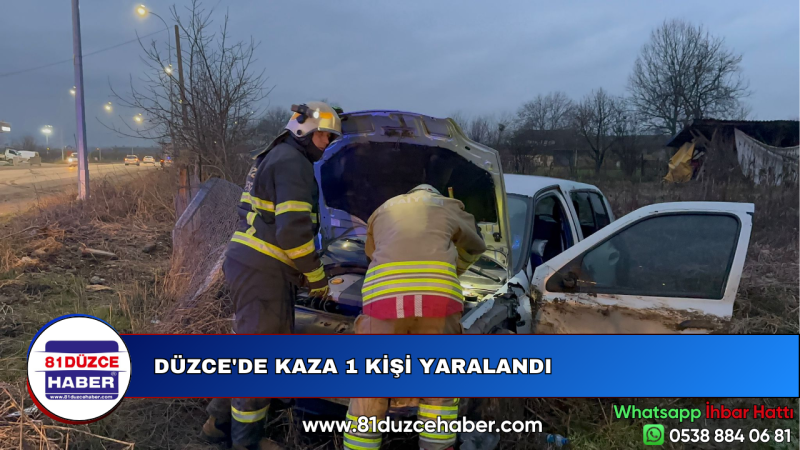 DÜZCE'DE KAZA 1 KİŞİ YARALANDI