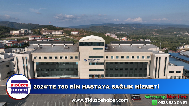 2024'TE 750 BİN HASTAYA SAĞLIK HİZMETİ