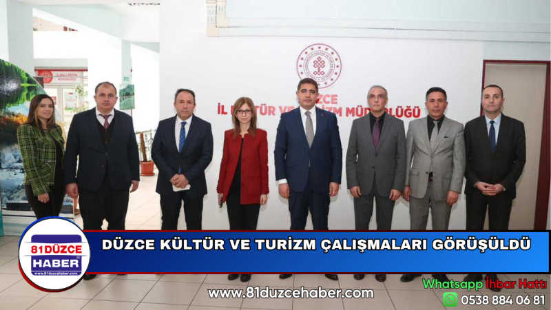 DÜZCE KÜLTÜR VE TURİZM ÇALIŞMALARI GÖRÜŞÜLDÜ