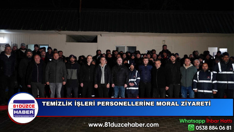 TEMİZLİK İŞLERİ PERSONELLERİNE MORAL ZİYARETİ