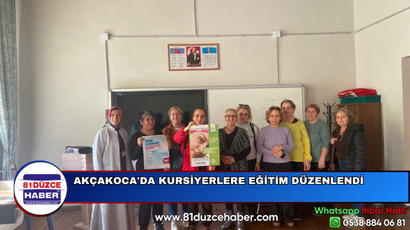 AKÇAKOCA'DA KURSİYERLERE EĞİTİM DÜZENLENDİ