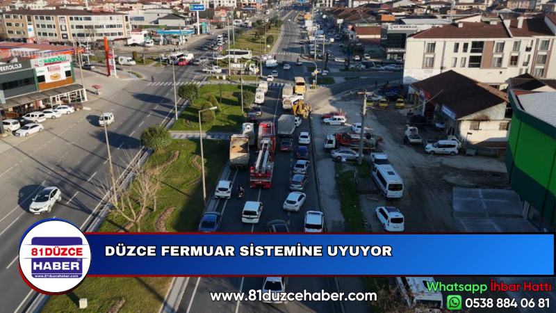 DÜZCE FERMUAR SİSTEMİNE UYUYOR