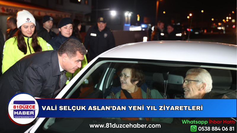 VALİ SELÇUK ASLAN’DAN YENİ YIL ZİYARETLERİ