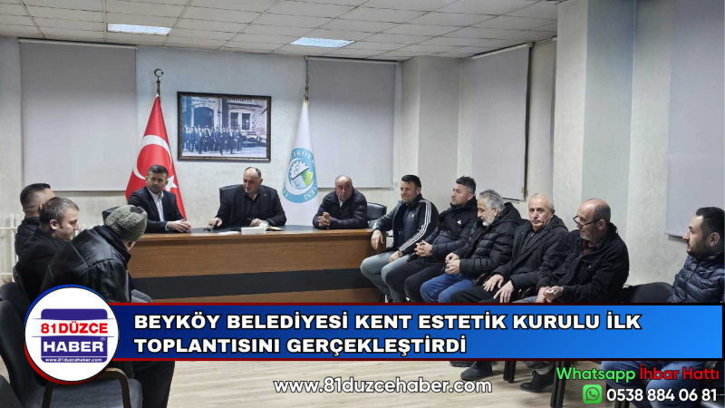 BEYKÖY BELEDİYESİ KENT ESTETİK KURULU İLK TOPLANTISINI GERÇEKLEŞTİRDİ