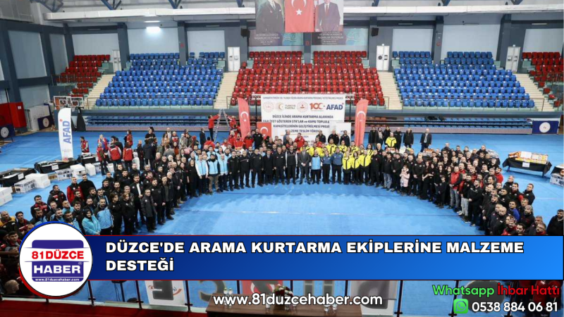 DÜZCE'DE ARAMA KURTARMA EKİPLERİNE MALZEME DESTEĞİ