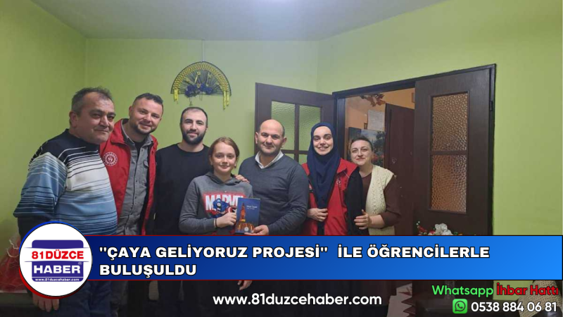 ''ÇAYA GELİYORUZ PROJESİ''  İLE ÖĞRENCİLERLE BULUŞULDU