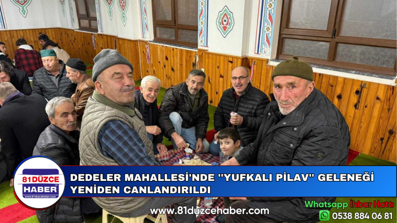 DEDELER MAHALLESİ'NDE ''YUFKALI PİLAV'' GELENEĞİ YENİDEN CANLANDIRILDI