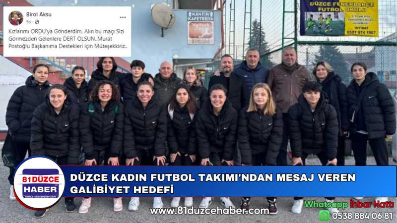 DÜZCE KADIN FUTBOL TAKIMI'NDAN MESAJ VEREN GALİBİYET HEDEFİ