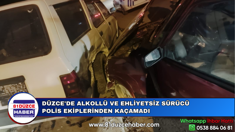 DÜZCE'DE ALKOLLÜ VE EHLİYETSİZ SÜRÜCÜ POLİS EKİPLERİNDEN KAÇAMADI