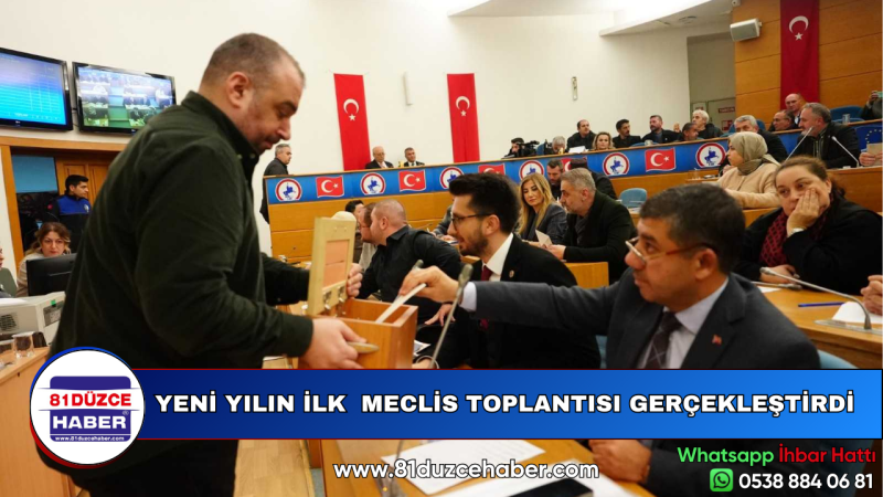 YENİ YILIN İLK  MECLİS TOPLANTISI GERÇEKLEŞTİRDİ