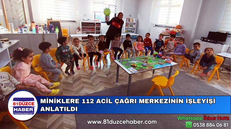 MİNİKLERE 112 ACİL ÇAĞRI MERKEZİNİN İŞLEYİŞİ ANLATILDI