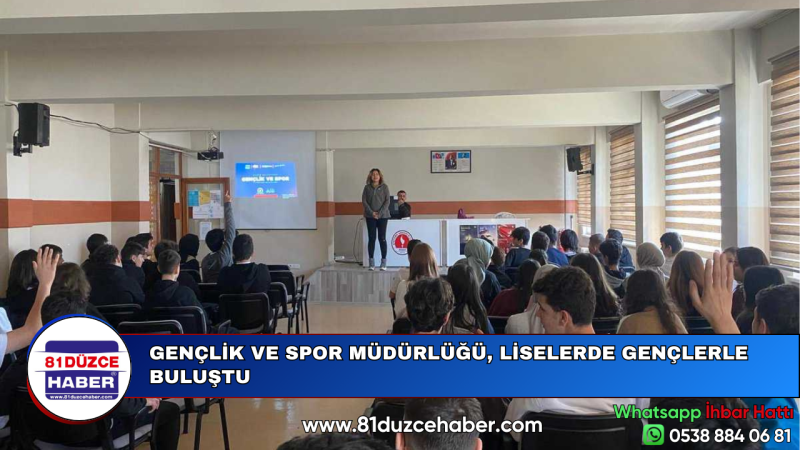 GENÇLİK VE SPOR MÜDÜRLÜĞÜ, LİSELERDE GENÇLERLE BULUŞTU