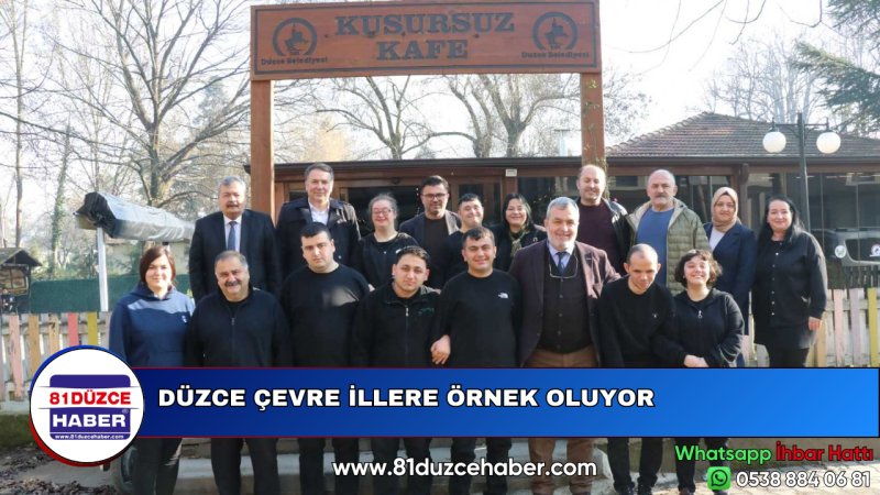 DÜZCE ÇEVRE İLLERE ÖRNEK OLUYOR