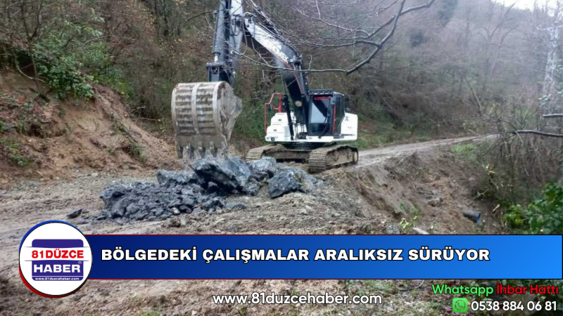 BÖLGEDEKİ ÇALIŞMALAR ARALIKSIZ SÜRÜYOR