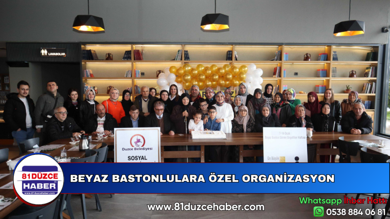 BEYAZ BASTONLULARA ÖZEL ORGANİZASYON