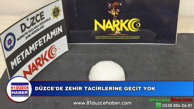 DÜZCE'DE ZEHİR TACİRLERİNE GEÇİT YOK