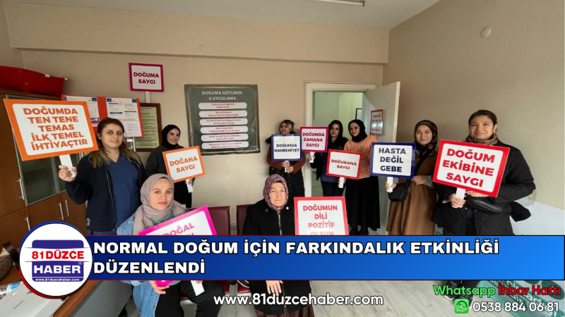 NORMAL DOĞUM İÇİN FARKINDALIK ETKİNLİĞİ DÜZENLENDİ