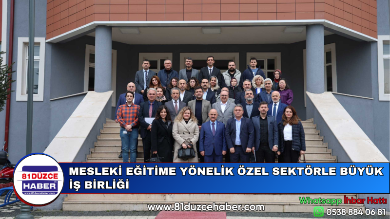 MESLEKİ EĞİTİME YÖNELİK ÖZEL SEKTÖRLE BÜYÜK İŞ BİRLİĞİ