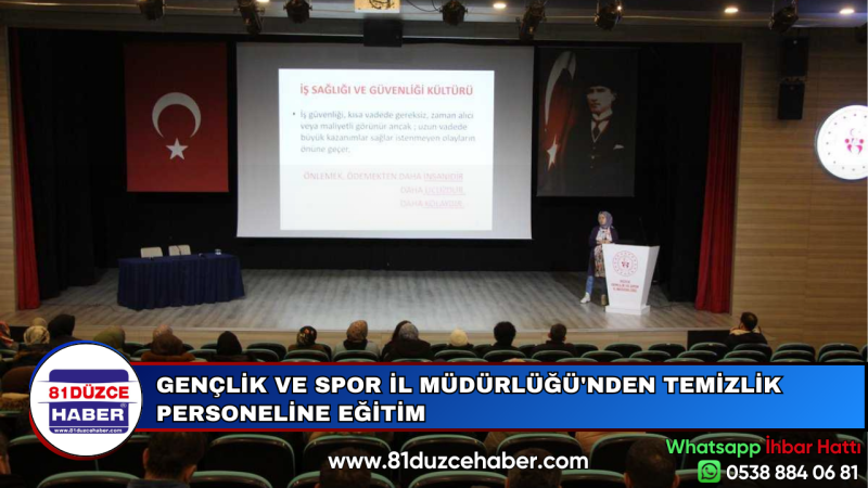 GENÇLİK VE SPOR İL MÜDÜRLÜĞÜ'NDEN TEMİZLİK PERSONELİNE EĞİTİM