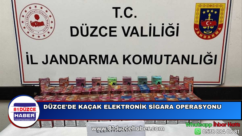 DÜZCE'DE KAÇAK ELEKTRONİK SİGARA OPERASYONU