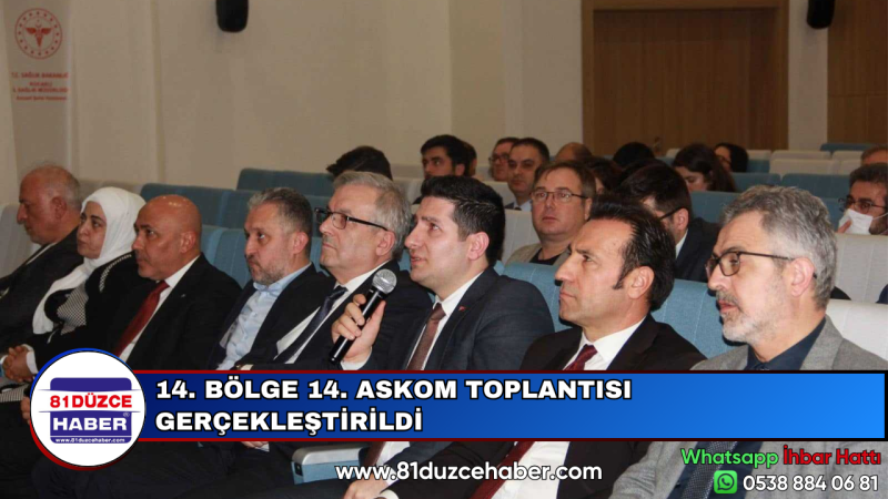 14. BÖLGE 14. ASKOM TOPLANTISI GERÇEKLEŞTİRİLDİ