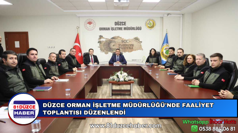 DÜZCE ORMAN İŞLETME MÜDÜRLÜĞÜ'NDE FAALİYET TOPLANTISI DÜZENLENDİ