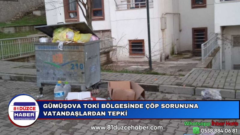 GÜMÜŞOVA TOKİ BÖLGESİNDE ÇÖP SORUNUNA VATANDAŞLARDAN TEPKİ