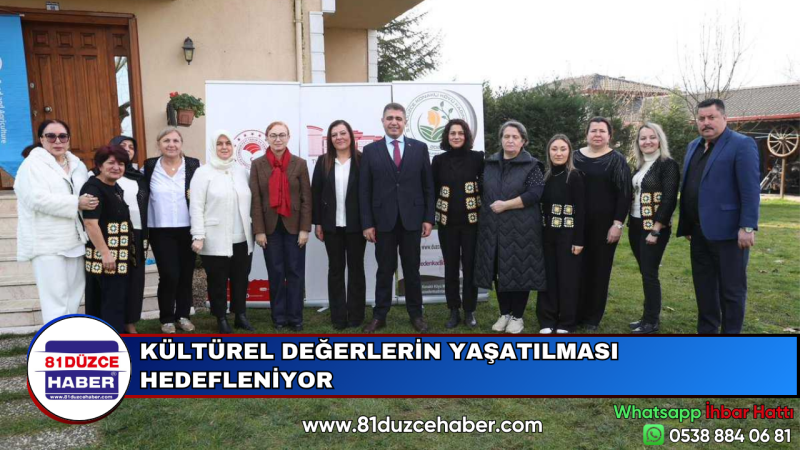 KÜLTÜREL DEĞERLERİN YAŞATILMASI HEDEFLENİYOR