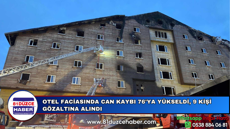 OTEL FACİASINDA CAN KAYBI 76'YA YÜKSELDİ, 9 KİŞİ GÖZALTINA ALINDI