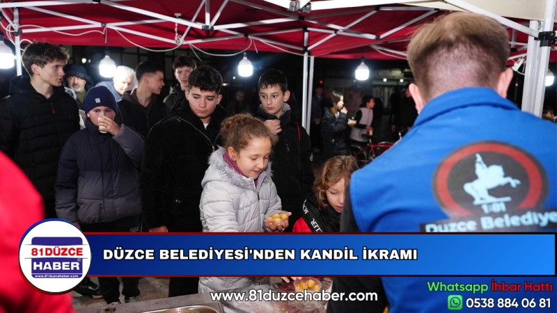 DÜZCE BELEDİYESİ'NDEN KANDİL İKRAMI