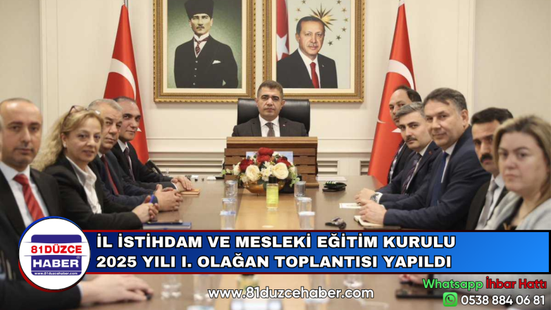 İL İSTİHDAM VE MESLEKİ EĞİTİM KURULU 2025 YILI I. OLAĞAN TOPLANTISI YAPILDI