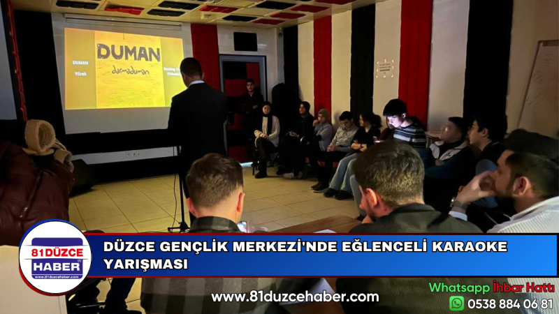 DÜZCE GENÇLİK MERKEZİ'NDE EĞLENCELİ KARAOKE YARIŞMASI