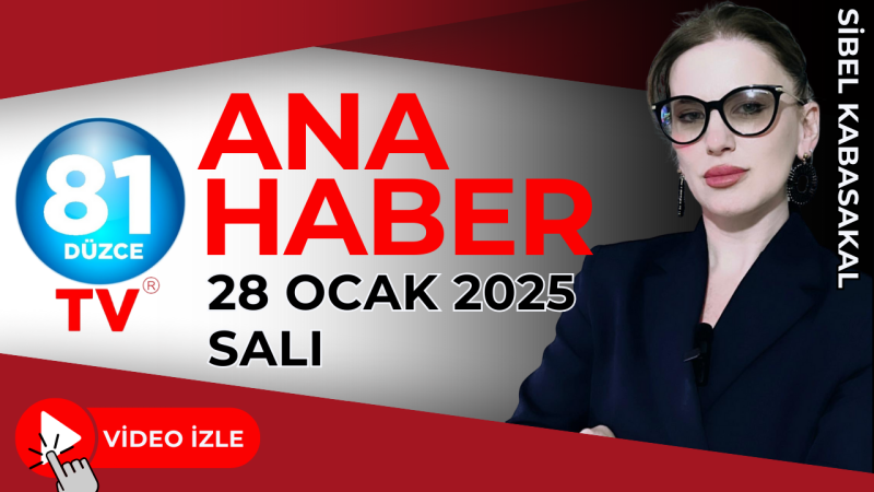 ANA HABER 28 OCAK 2025 - SALI