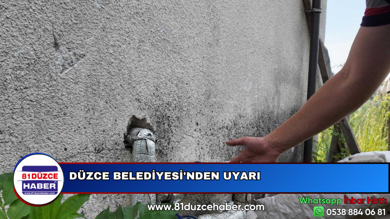 DÜZCE BELEDİYESİ'NDEN UYARI