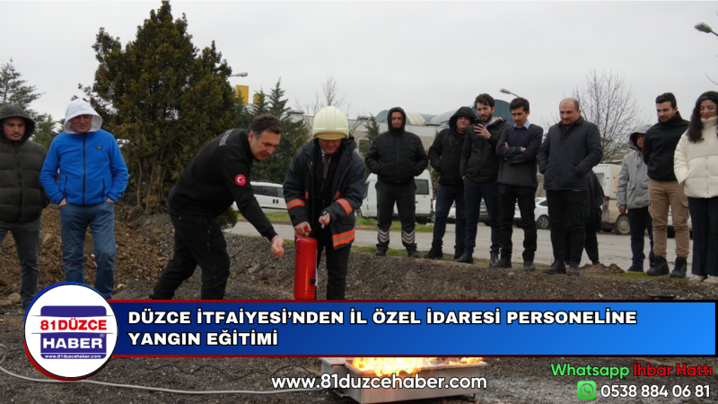 DÜZCE İTFAİYESİ’NDEN İL ÖZEL İDARESİ PERSONELİNE YANGIN EĞİTİMİ