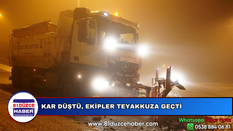 KAR DÜŞTÜ, EKİPLER TEYAKKUZA GEÇTİ