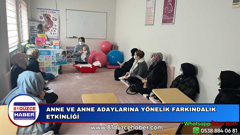 ANNE VE ANNE ADAYLARINA YÖNELİK FARKINDALIK ETKİNLİĞİ